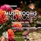 Mushrooms and Roses event image