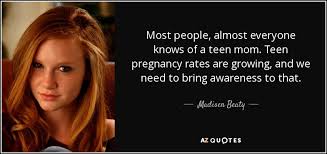 Madisen Beaty Quote Most People Almost Everyone Knows Of A Teen Mom Teen
