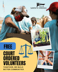🌟 Court Ordered Volunteers – Together, We Build Better Communities! 🌟  Looking to complete your court-ordered community service hours? Join us and  make a positive impact in Santa Fe Springs! ✓ Must