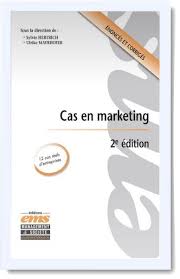 Cas En Marketing 2e Edition Sylvie Hertrich Ulrike Mayrhofer Comportement Du Consommateur Livres Gratuits En Pdf Marketing