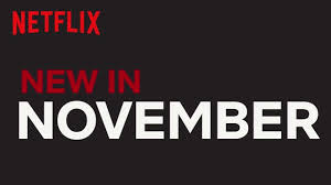 May is right around the corner, and when it arrives it will bring with it a ton of new content to netflix. Netflix In November What S Coming And Going