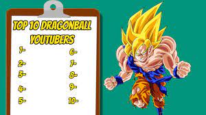 Special thanks to our users rajesh g. Actual Top 10 Dragon Ball Youtubers Youtube