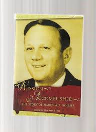 Amazon.com: Mission Accomplished (A Biography of Bishop Arlie Otis Holmes):  Juanita Holmes Beall: Libros