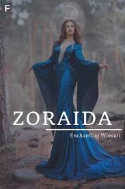 Zoraida Meaning Enchanting Woman Arabic Names Literary Names Z Baby Girl Names Z Baby Names Female N Baby Names Literary Literary Names Strong Baby Names