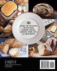 It also lets you choose from 3 crust shades, and bakes up to a 2lb loaf. The Home Baker S Bread Machine Cookbook 101 Classic No Fuss Recipes For Your Oster Zojirushi Sunbeam Cuisinart Secura Kbs All Bread Makers By Martins Julia Amazon Ae