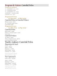 Accesează acest site pentru a afla mai multe informații despre prețul biletelor și programul de vizitare. Program De Vizitare Castelul Peles