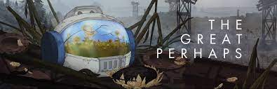 Maybe you would like to learn more about one of these? Time Travel Puzzle Adventure Game The Great Perhaps Launches August 14 On Steam
