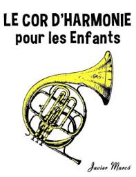 Amazon.com: Le Cor d'harmonie pour les enfants: Chants de Noël, Musique  Classique, Comptines, Chansons Folklorique et Traditionnelle! (French  Edition): 9781499244731: Marcó, Javier: Books