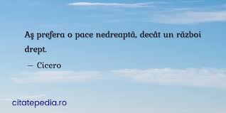 Citate Similare Cu As Prefera O Pace Nedreaptă