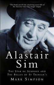Alastair Sim: The Real Belle of St Trinian's: Amazon.co.uk: Simpson, Mark:  9780752453729: Books