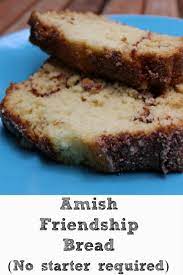 Amish Friendship Bread Recipe Amish Friendship Bread Amish Recipes Bread