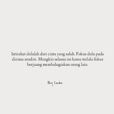 Istirahat Dululah Dari Cinta Yang Salah Fokus Dulu Pada Kata Kata Indah Kutipan Sajak