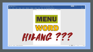 Cara Mengatasi Menu Microsoft Word Yang Hilang Youtube