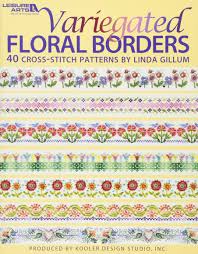 Go cross stitch crazy with our huge selection of free cross stitch patterns! Variegated Floral Borders 40 Cross Stitch Patterns Gillum Linda Amazon De Bucher