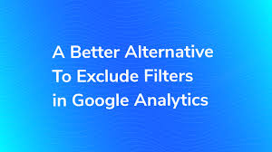 How to use google analytics to improve your content strategy. A Better Alternative To Exclude Filters In Google Analytics Bounteous