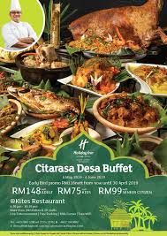 Buffet Ramadan 2019 Citarasa Desa Buffet Holiday Inn Kuala Lumpur Glenmarie Budak Bandung Laici