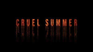 Where to watch cruel summer cruel summer movie free online Cruel Summer Tv Series Wikipedia