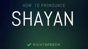 Shayan How To Pronounce Shayan Youtube