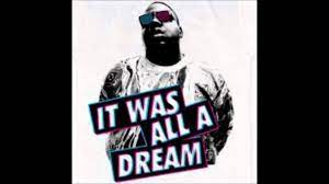 Check spelling or type a new query. It Was All A Dream The Notorious B I G Produced By The Money Run Youtube
