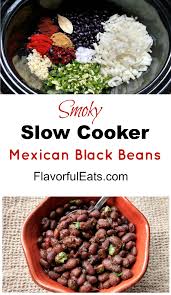 Black Beans And Rice With Sausage Slow Cooker Smoky Slow Cooker Mexican Black Beans Flavorful Eats Recipe Mexican Black Beans Dried Black Beans Slow Cooker Beans