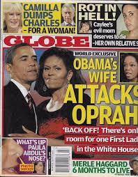 Globe Tabloid Magazine Barack And Michelle Obama Oprah Merle Haggard Paula Abdul Tabloid Magazines Barack And Michelle Oprah
