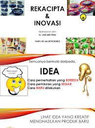A) rekabentuk pembungkusan dan penjenamaan produk b) produk starits led lighting. Penerapan Reka Cipta Dan Inovasi Dalam Pdp Oritentasi Tingkatan 1