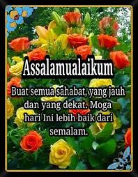 Terimalah permintaan maaf tulus ini untuk. Ucapan Assalamualaikum Dan Selamat Pagi Bergambar Terbaru