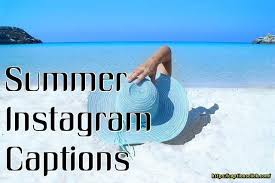200 Summer Instagram Captions Best Cute Good End Of Summer Captions Captions Click
