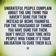 44 Ungrateful People Quotes Ideas In 2021 Quotes Inspirational Quotes Life Quotes