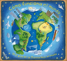 La serie trata sobre cuatro ciclos de la tierra en el marco de cuatro talleres de cineanimación en cuatro. Libro Como Funciona El Mundo Una Guia De La Tierra Muy Animada Christiane Young B Dorion Isbn 9786077355960 Comprar En Buscalibre