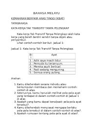 Kata kerja transitive merupakan bentuk kata kerja bahasa inggris yang memerlukan satu atau lebih objek untuk menjelaskan kalimat agar menjadi lebih masuk akal (make sense). Bahasa Melayu Kemahiran Berfikir Aras Tinggi Kbat Tatabahasa Kata Kerja Tak Transitif Tanpa Pelengkap