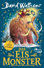Available for a limited time only. Das Eismonster David Walliams Rowohlt