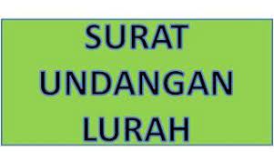 Hormat kami, kepala desa seuleumbah. Contoh Surat Undangan Kepala Desa Lurah Sekaligus Permohonan Memberikan Sambutan Dalam Pembukaan Acara Lomba 17 An