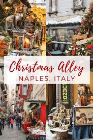 Visiting Christmas Alley In Naples Italy Petite Suitcase Christmas In Italy Naples Italy Christmas Vacation Destinations