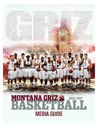 2016-17 Griz Basketball Media Guide by University of Montana Athletics
