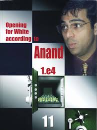 Opening For White According To Anand 1.e4 Vol.11
