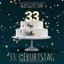 Das war hochwertige 33 geburtstag sprüche hoffentlich nützlich und sie mögen es. Alles Gute Zum 33 Geburtstag Gastebuch Zum Eintragen Mit 110 Seiten Amazon De Bucher Visufactum Bucher