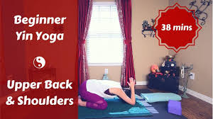 Free Beginner Yin Yoga For Neck Shoulders Upper Back 38 Mins Full Practice With Images Yin Yoga Yin Yoga Poses Yoga Detox