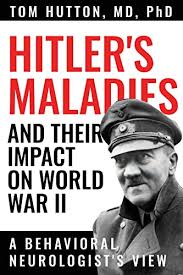 Hitler's Maladies and Their Impact on ...