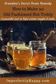 How To Make A Hot Toddy Recipe The Imperfectly Happy Home Recipe Toddy Recipe Hot Toddies Recipe Hot Toddy Recipe For Colds