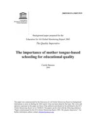 The Importance Of Mother Tongue Based Schooling For Educational Quality Unesco Digital Library