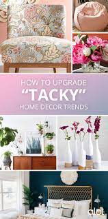 40 Tacky Home Decor Trends That Are Actually Fine Trending Decor Decor Home Decor
