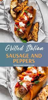 Grilled Italian Sausage And Peppers Grilled Italian Sausage Italian Sausage Recipes Sausage Recipes For Dinner