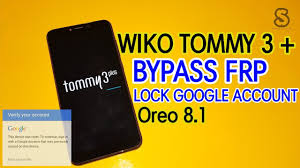 Maybe you would like to learn more about one of these? 2 Cara Bypass Frp Unlock Google Account Wiko Tommy 3 Plus Android Oreo 8 1 Youtube