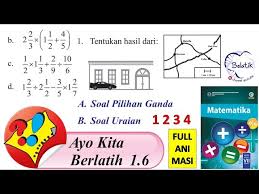Maybe you would like to learn more about one of these? Ayo Kita Berlatih 1 6 No 1 2 3 4 5 1 2 3 4 Kelas 7 Smp Mts Smtr 1 Pecahan Bse Matematika Halaman 74 Youtube