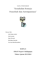 Simaklah selengkapnya di bawah ini. Karya Tulis Ilmiah Kenakalan Remaja