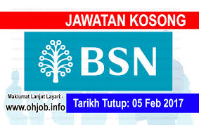 Jawatan terbaru 2017 di malaysia. Jawatan Kosong Bank Simpanan Nasional Bsn 05 Februari 2017 Kerja Kosong Bank Simpanan Nasional Bsn Februari 2017 Permohonan Adalah Dipelawa Ke Bsn Bank