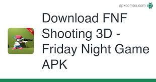 Check spelling or type a new query. Download Fnf Shooting 3d Friday Night Game Apk Latest Version