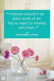 15 Home Quotes For All The Homebodies Out There Home Quotes And Sayings Interior Design Quotes Remodeling Inspiration