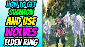 How To Get, Summon, And Use Wolves in Elden Ring (Wolf Summon Location) -  YouTube